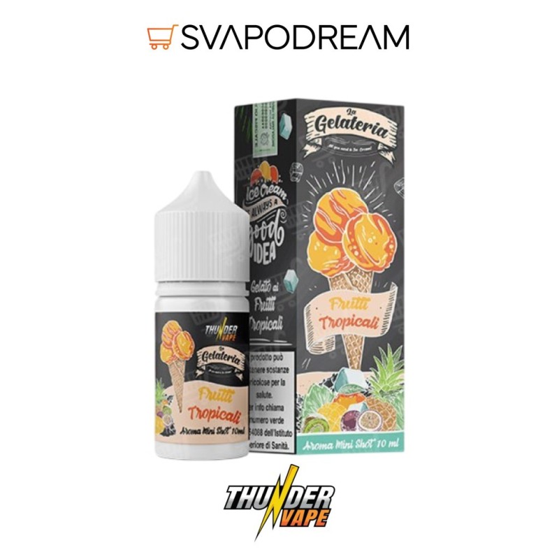 THUNDER VAPE - Aroma Mini Shot 10ml La Gelateria FRUTTI TROPICALI