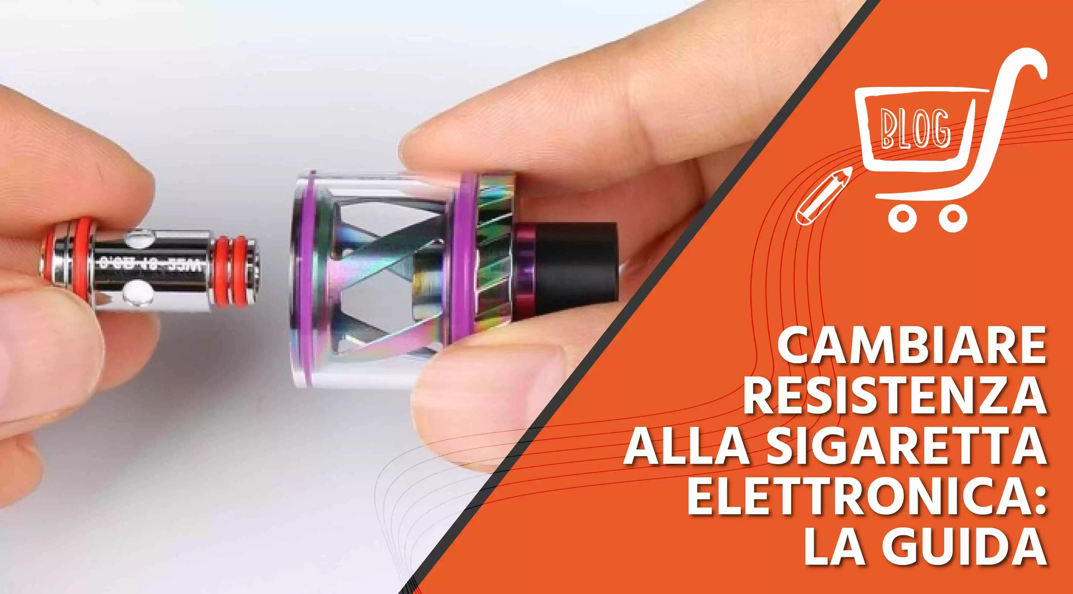 Cambiare resistenza alla sigaretta elettronica: la guida
