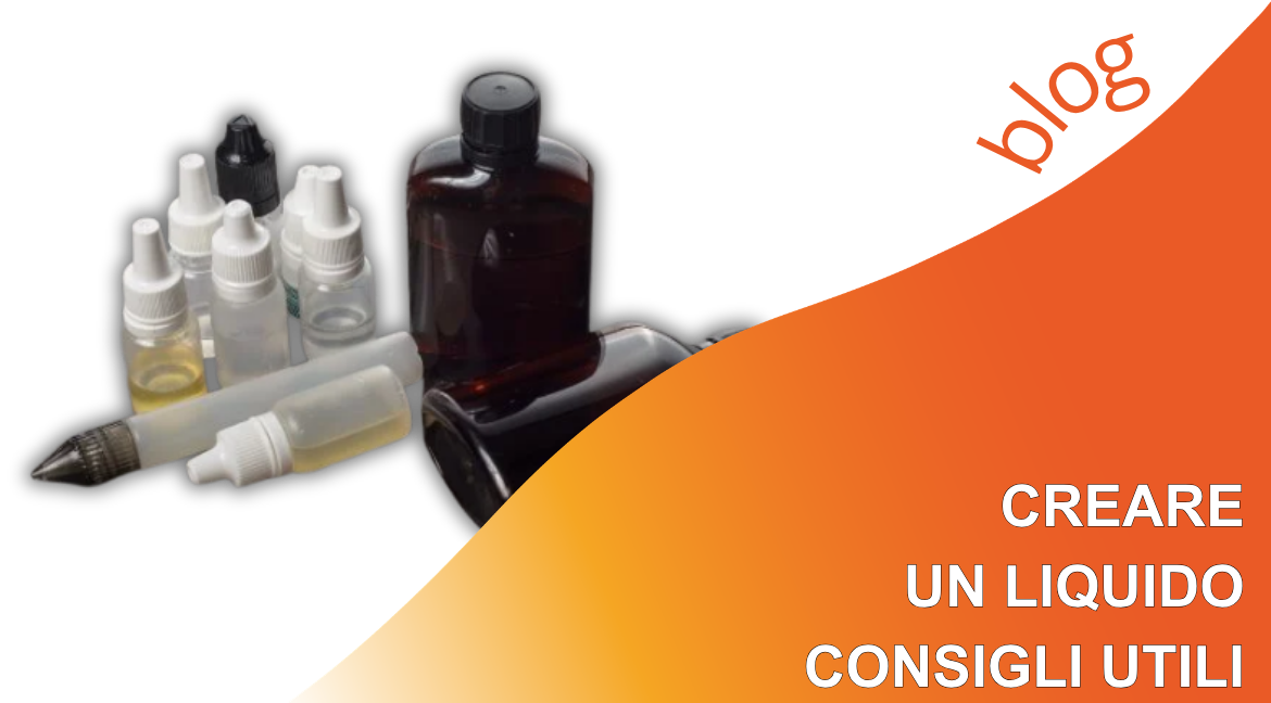 Consigli utili su come creare liquidi per sigaretta elettronica