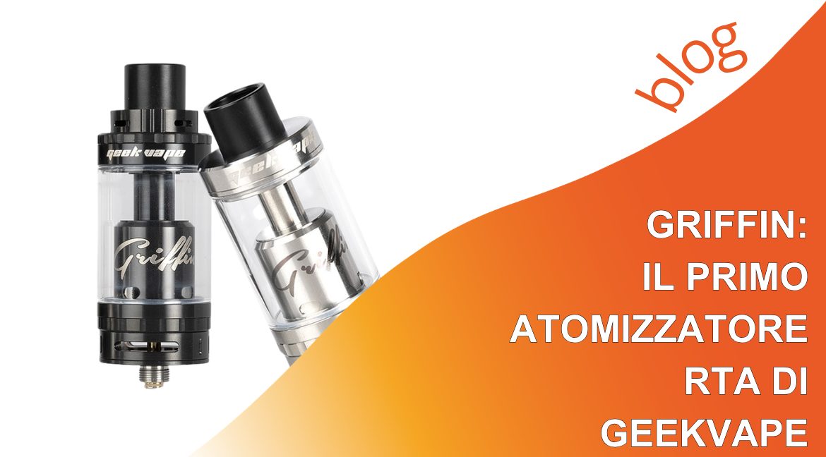 Griffin, il primo atomizzatore RTA di GeekVape