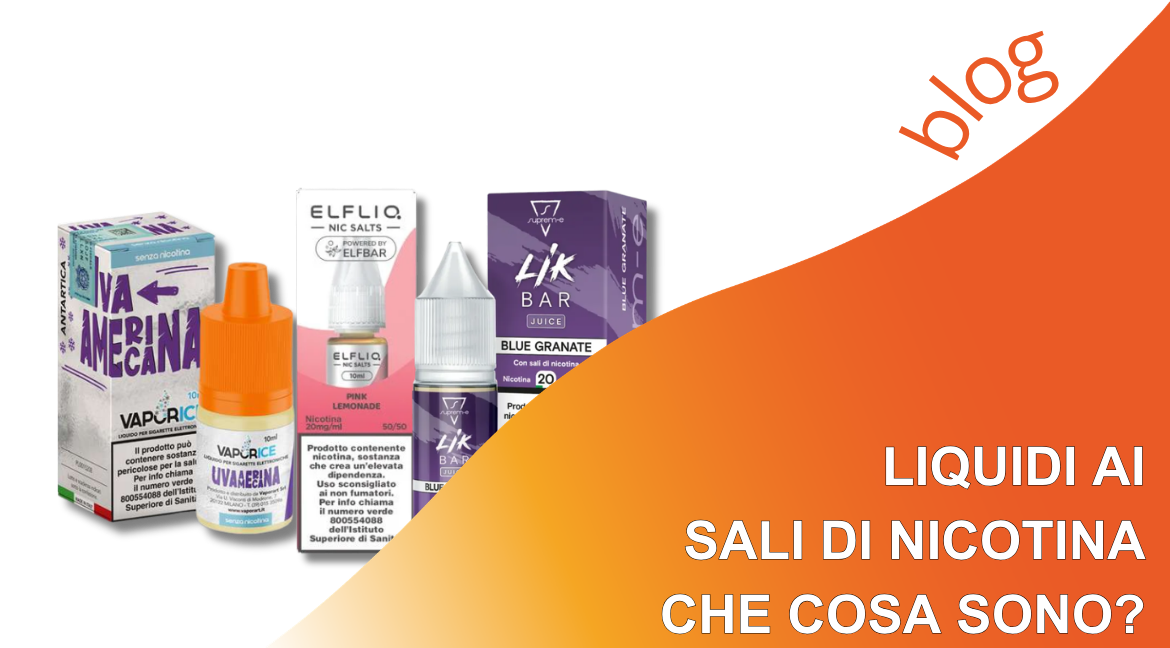 Liquidi ai sali di nicotina, che cosa sono?