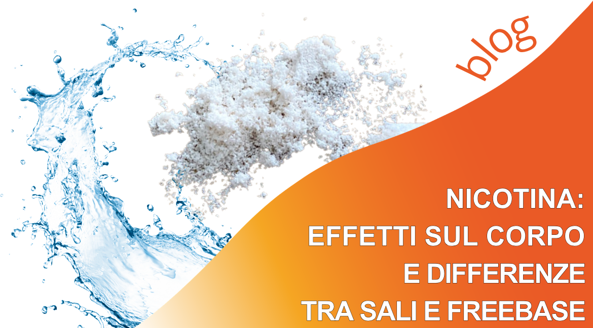 Nicotina: effetti sul corpo e differenze tra sali e freebase