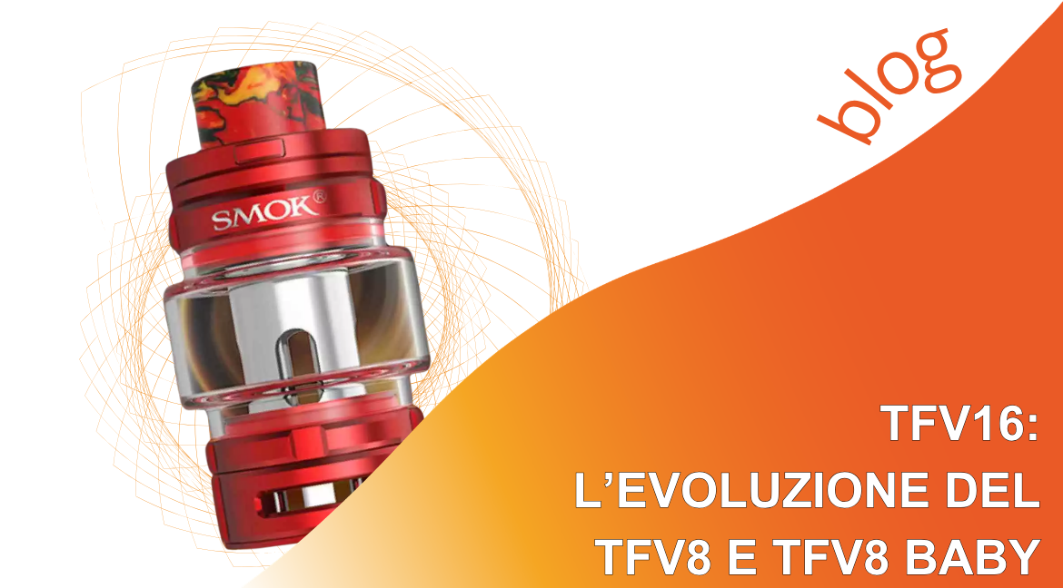 TFV16: l'evoluzione del vecchio tfv8 e tfv8 baby